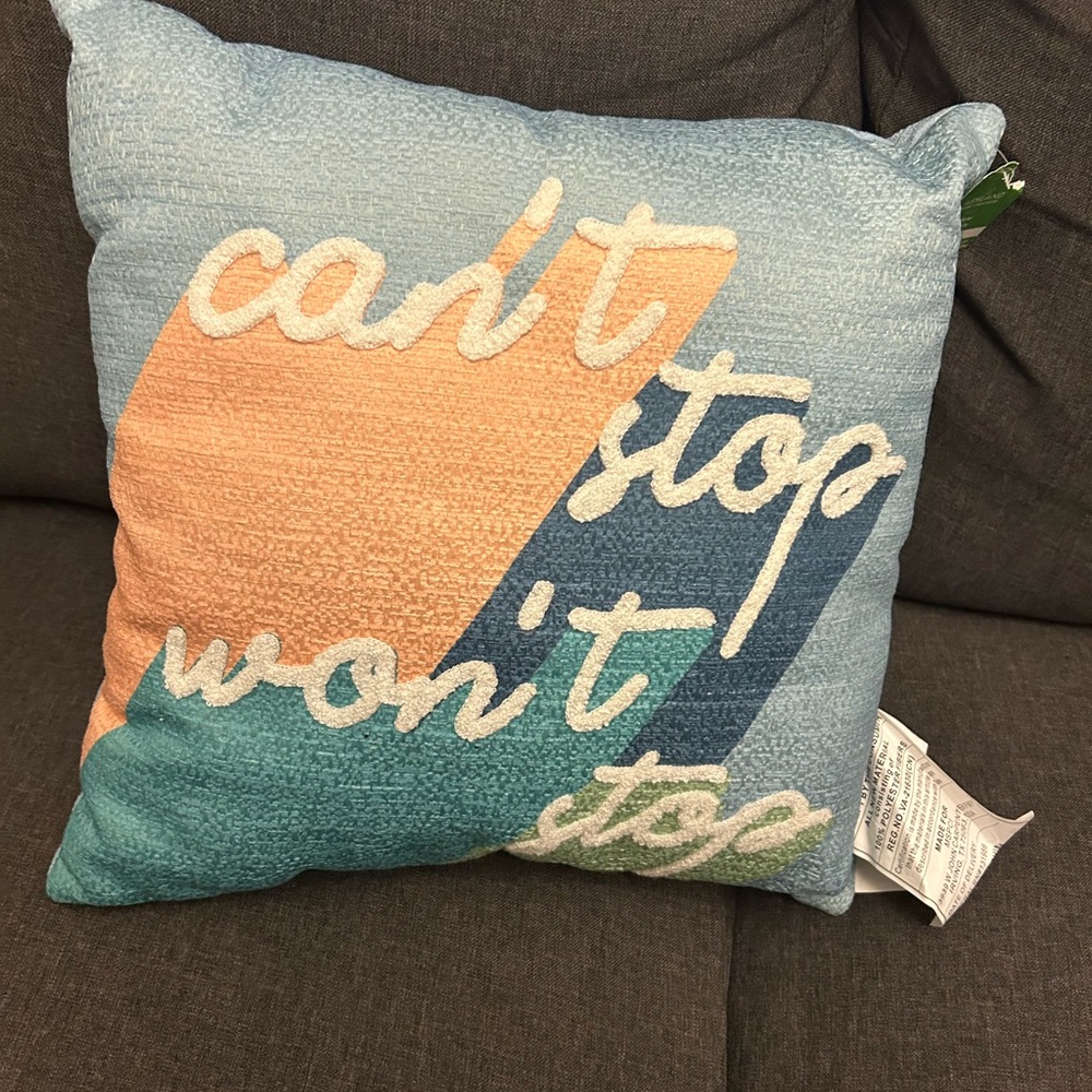 Colorful Decorative Throw Pillow “Can’t Stop, Won’t Stop”